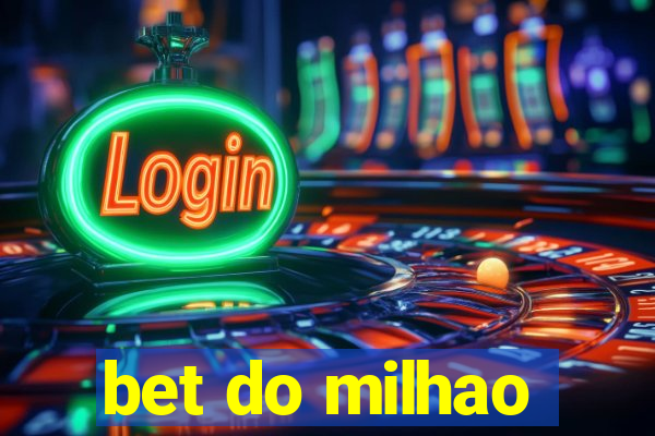 bet do milhao